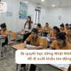 Bí quyết học tiếng Nhật NHANH để đi xuất khẩu lao động