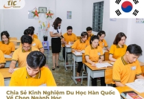 Chia Sẻ Kinh Nghiệm Du Học Hàn Quốc Về Chọn Ngành Học