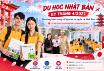 Du học Nhật Bản kỳ tháng 4/2027 – Điều kiện, chi phí và hồ sơ
