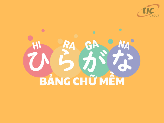 BẢNG CHỮ MỀM HIRAGANA