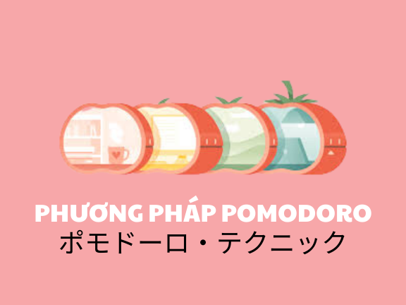 PHƯƠNG PHÁP POMODORO TRONG HỌC TIẾNG NHẬT